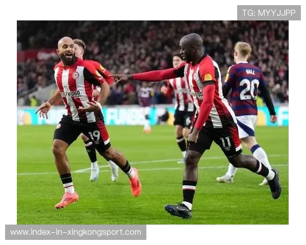 布伦特福德与纽卡斯尔联的较量谁将在本赛季英超中占据上风 布伦特福德与纽卡斯尔联的较量谁将在本赛季英超中占据上风