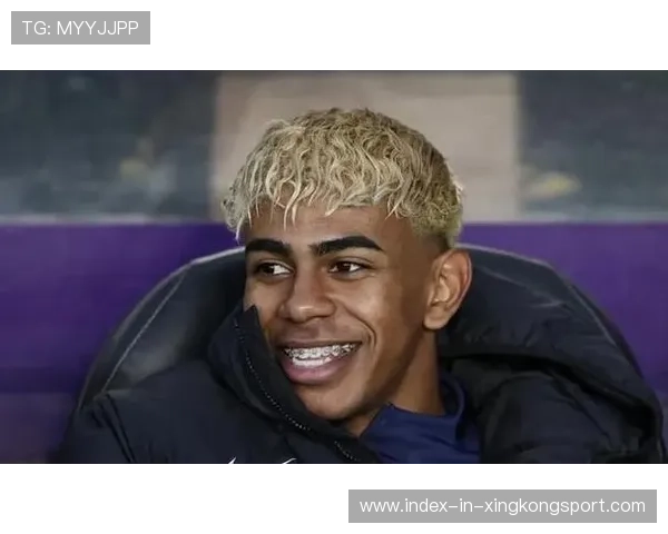 亚马尔家族风波不断 39岁父亲与16岁女友订婚引发社会关注